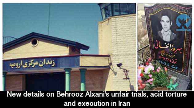 New details on Behrooz Alxani’s unfair trials, acid torture and execution in Iran